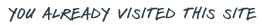 alreadyvisitedthatsite.gif