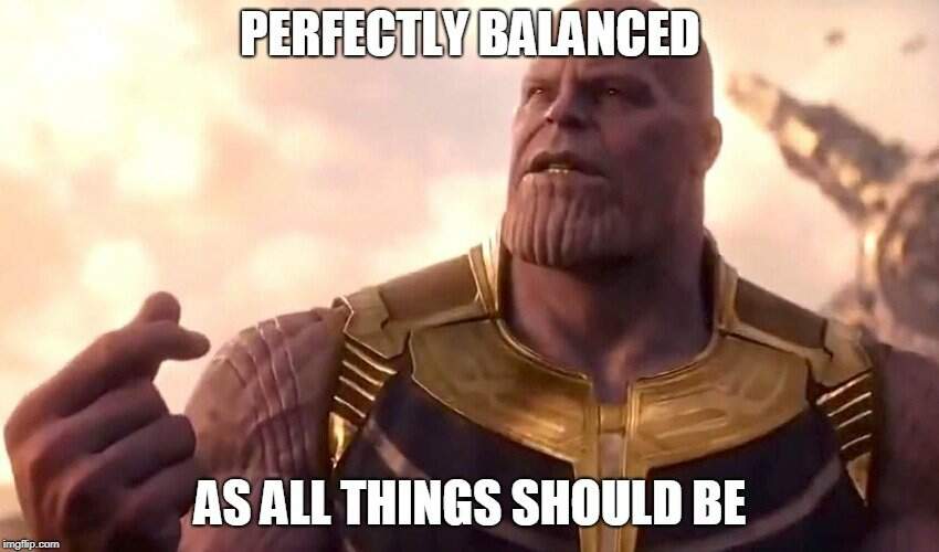 Image result for perfectly balanced as all things should be